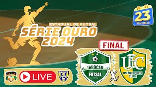 FINAL  TabocãoVila Nova X União Futsal  SÉRIE OURO 2024 JOGO DE VOLTA [upl. by Gautier]