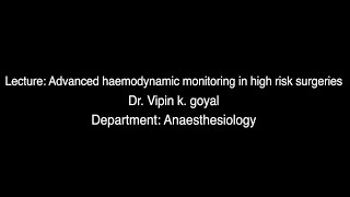 Advanced Haemodynamic Monitoring In High Risk Surgeries [upl. by Lambert]