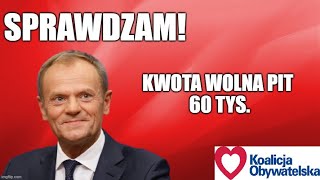 Obietnice Tuska Sprawdzamy Kwota wolna PIT 60 tysięcy [upl. by Lorelle]