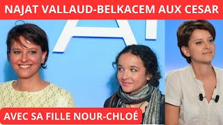 NAJAT VALLAUDBELKACEM AUX CESAR AVEC SA FILLE NOURCHLOÉ [upl. by Johnsson]