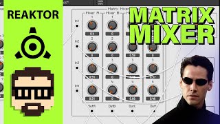 Reaktor 6 Matrix Mixer and Feedback Reaktor 6 Primary  Simon Hutchinson [upl. by Ahsercul548]