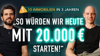 Erste Immobilie kaufen So würden wir HEUTE mit 20000 € starten 10 Immobilien in 3 Jahren [upl. by Nutter]