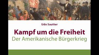 Hörprobe ›Kampf um die Freiheit Der Amerikanische Buergerkrieg‹ [upl. by Bertle]