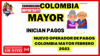 ✅NUEVO OPERADOR de Pagos Colombia Mayor pagos Febrero 2023 [upl. by Wilhelmine204]