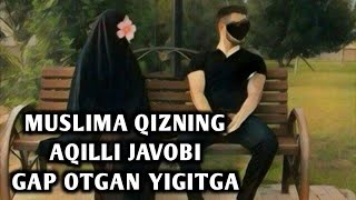 OLIFTA YIGITGA MUSLIMA QIZNI AQILLI JAVOBI [upl. by Schuler]