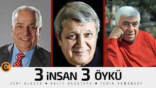 Zeki Alasya  Halit Akçatepe  Tekin Akmansoy quot3 İnsan 3 Öyküquot Belgeseli [upl. by Annaihs113]