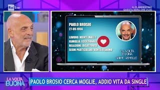 Paolo Brosio quotcerca mogliequot addio vita da single  La Volta Buona 15042024 [upl. by Andros]