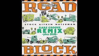 Stock Aitken Waterman  Roadblock The Rare Groove Remix [upl. by Judye]