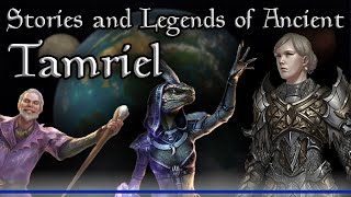 The Interesting amp Obscure Stories of Ancient Tamriel  The Elder Scrolls Lore Collection [upl. by Doyle]