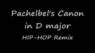 Pachelbels Canon in D Major Hip Hop Remix [upl. by Ahsata]