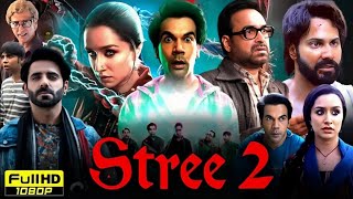 stree 2 full movie in hindi dubbed rajkumar rao shardha kapoor pankaj tripathi behind the scenes [upl. by Lathe]