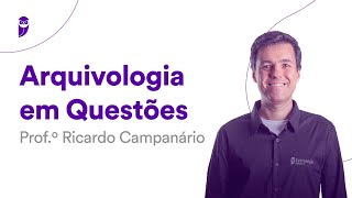 Arquivologia em Questões  Questões FADESP Prefeitura de Parauapebas  Prof Ricardo Campanário [upl. by Tnerb]