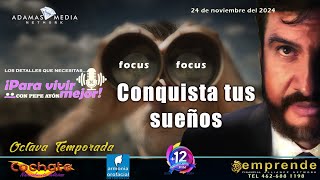 FOCUS Conquista tus sueños quot¡Para vivir mejor con Pepe Ayónquot [upl. by Merridie840]