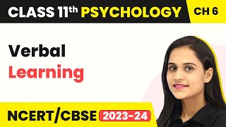 Verbal Learning  Class 11 Psychology Chapter 6 [upl. by Nike]