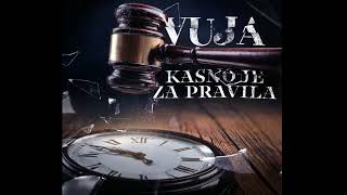 Vuja  Dominantan  Kasno Je Za Pravila Official Audio [upl. by William]