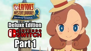 LAYTONS MYSTERY JOURNEY Katrielle amp the Millionaires Conspiracy Gameplay Walkthrough Part 1 SWITCH [upl. by Jairia]