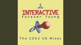 Forever Young 2002 UK Radio Edit [upl. by Adnalay501]