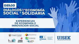 EVENTO UISEK DIÁLOGOS POR LA ECONOMÍA SOCIAL Y SOLIDARIA 08H30 [upl. by Jaquenetta]