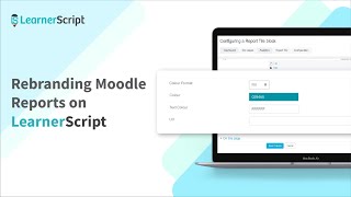 How to Rebrand Your Moodle Report on LearnerScript  Branding Moodle Reports on LearnerScript [upl. by Ttezil]