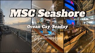 MSC SEASHORE 2024  Ocean Cay and 1st Seaday [upl. by Esylla]