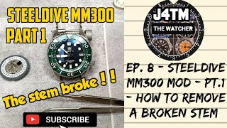 J4TM⭐Ep 8  SteelDive MM300 Mod Part 1  How to remove a broken stem⭐  The Watcher [upl. by Alysa]