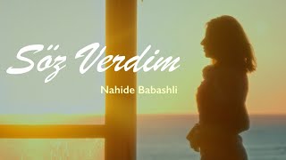 Nahide Babashlı  Söz Verdim [upl. by Adnanref71]