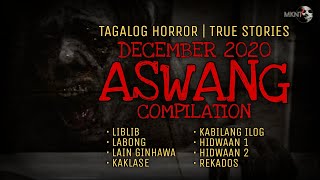 ASWANG TRUE STORIES  Tagalog Horror  December 2020 Compilation [upl. by Araihc]