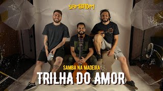 SAMBADM quotTrilha do Amorquot Samba na Madeira  Cover [upl. by Ackerley902]