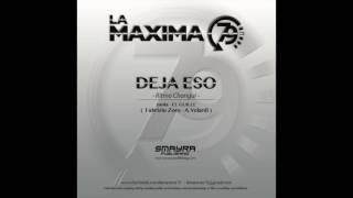 LA MAXIMA 79  DEJA ESO  Official Channel [upl. by Shari]