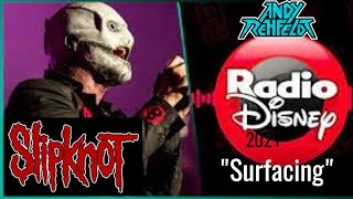 Slipknot SurfacingRadio Disney Version slipknot radiodisney surfacing andyrehfeldt [upl. by Nnylireg]