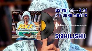 PAI π314 ft DARK MASTER SIAHIRISHI official audio release [upl. by Shalne]