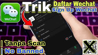 TERBARUU CARA DAFTAR FOR ACCOUNT WECHAT NO SCAN BARCODE  TRIK DAFTAR WECHAT TERBARU [upl. by Mitzl]