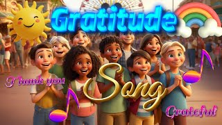 Gratitude Thank you Song for kids [upl. by Kamilah]