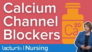 Calcium Channel Blockers CCBs  Lecturio Nursing Pharmacology [upl. by Rosanna262]