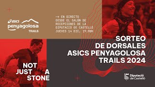 Sorteo de dorsales ASICS Penyagolosa Trails 2024 [upl. by Hollander]