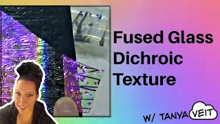 Fused Glass Jewelry Tutorial Dichroic Textured Layering w Tanya Veit [upl. by Shamma828]