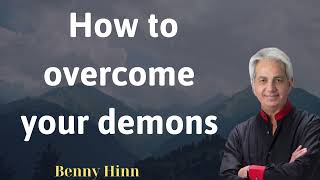 How to overcome your demons  Benny Hinn Prophecy [upl. by Mcmaster]