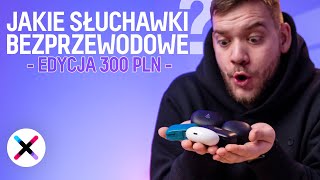 TOP5 SŁUCHAWEK BEZPRZEWODOWYCH 🎧  Jakie słuchawki TWS do 300 zł [upl. by Ulises]