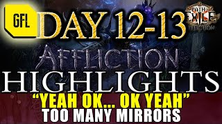 Path of Exile 323 AFFLICTION DAY  1213 quotYEAH OK OK YEAHquot TOO MANY MIRRORS and more [upl. by Drarig738]