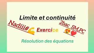 Limite et continuité Resolutions des équation😍♥️ [upl. by Tybalt534]