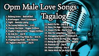 Opm Male Love Songs Tagalog [upl. by Lipsey]