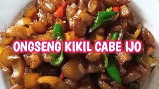 RESEP OSENG KIKIL CABE IJO [upl. by Imoyaba]