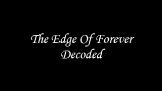 The Edge Of Forever Decoded [upl. by Lellih452]