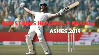 Ben Stokes Headingly Heroics  Ashes summer 2019 [upl. by Ellerahs]