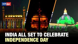 Independence Day 2024 India all set to celebrate big day Govt buildings illuminated in Tricolor [upl. by Costanzia]