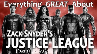 Everything GREAT About Zack Snyders Justice League Part 2 [upl. by Ahsilav434]