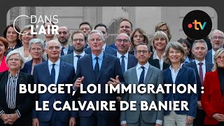 Budget loi immigration  le calvaire de Barnier  C dans lair  151024 [upl. by Nishom389]