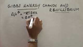 GIBBS ENERGY CHANGE AND EQUILIBRIUM [upl. by Ona]