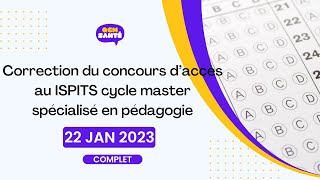 La correction complète avec explications du concours du master spécialisé en pédagogie 22 jan 2023 [upl. by Rufe797]