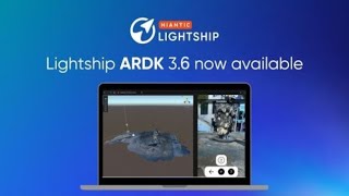 Lightship ARDK 3 6 New Features [upl. by Griffin609]